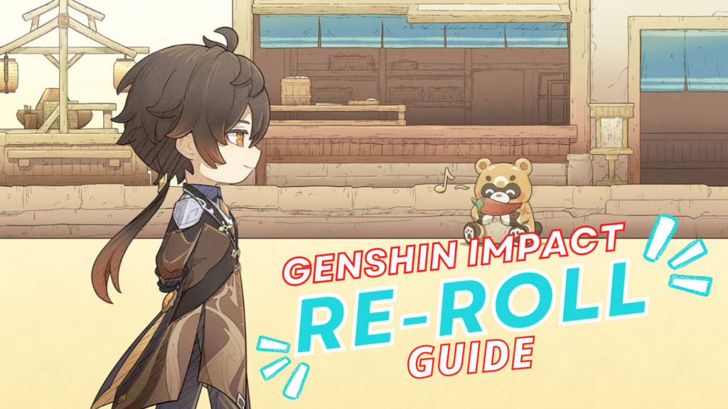Genshin Impact Reroll Guide 2023